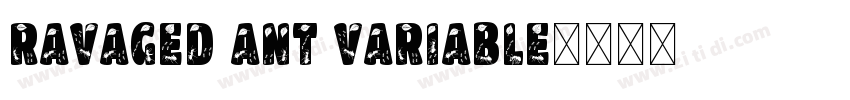 Ravaged Ant Variable字体转换
